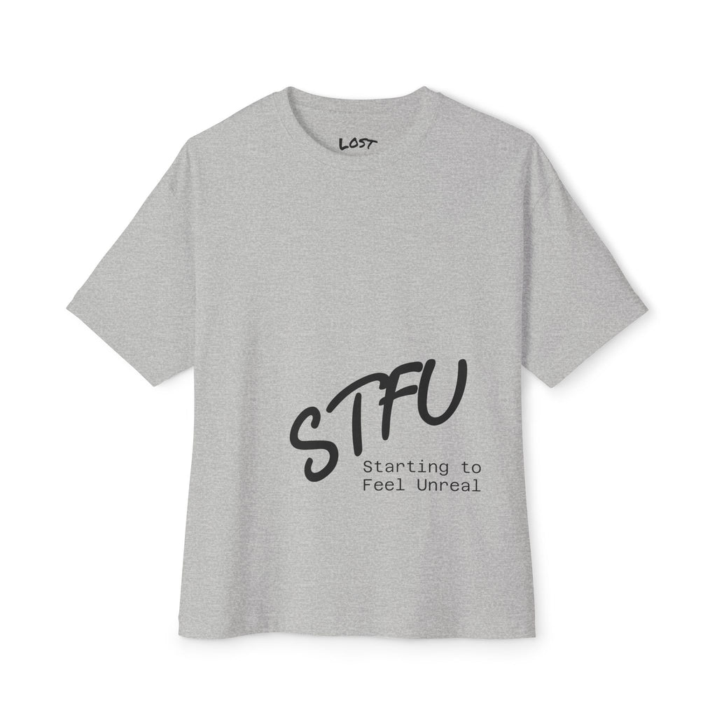 Starting To Feel Unreal S.T.F.U by LOST.